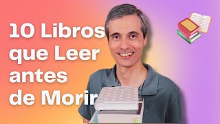 Los 10 Mejores Libros que Debes Leer Antes de Morir  Juan José Ramos Libros [upl. by Annai]