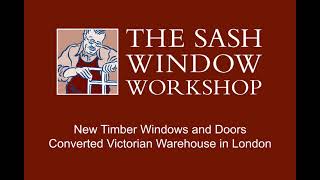 Double Glazed Wooden Windows and a Doors in East London The Sash Window Workshop Case Study [upl. by Ariel]