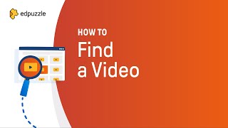 How to Find a Video  Edpuzzle Tutorial [upl. by Carlynne78]