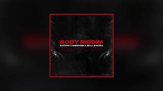 Runtown  Body Riddim Official Audio ft Darkovibes  Bella Shmurda [upl. by Hteboj]