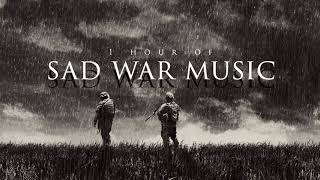 1 Hour of Sad War Music II  Only The Dead Have Seen The End of War [upl. by Andriette306]