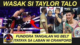 BREAKING Josh Taylor WASAK Kay Catterall  Fundora Tangalan Ng BELT Itataya Sa Laban Ni Crawford [upl. by Yran]