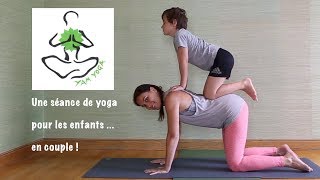 ❤️ Pratique 20  Une séance de yoga pour les enfants… en partenaire [upl. by Goldfarb442]