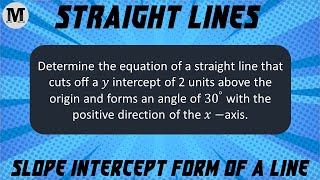 11  Straight Lines  Coordinate Geometry  Slope  Intercept Form Of A Straight Line [upl. by Nalced240]