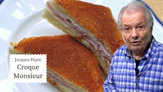 Easy Cheesy Croque Monsieur Recipe  Jacques Pépin Cooking at Home  KQED [upl. by Copp]