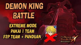 Demon King Battle quotExtreme Modequot  Gimmick  Panduan  F2P Team  Only 1 Team  7DSGC [upl. by Alon516]