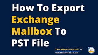 How to Export Exchange Mailbox To PST File  Techi Jack [upl. by Kempe]