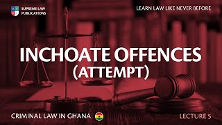 INCHOATE OFFENCES  ATTEMPT [upl. by Gladwin]