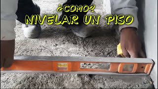 Ep 1  ¿Cómo nivelar un piso  CONSTRUCCIONES IDEALES [upl. by Pedaiah]