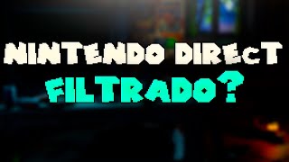 Se filtra el NINTENDO DIRECT con supuesta lista de juego [upl. by Penthea]