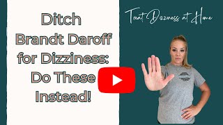 Ditch the Brandt Daroff Exercises Do This Instead to Get Rid of Vertigo [upl. by Lenna]