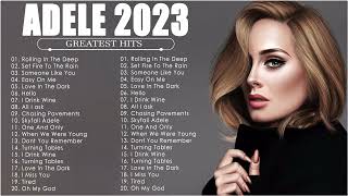 Adele Songs Playlist 2023  Top Tracks 2023 Playlist  Billboard Best Singer Adele Greatest [upl. by Yentterb663]