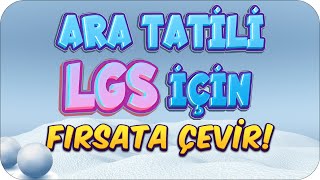 LGS için Ara Tatili Nasıl Verimli Geçirebilirim❓ 🎯 [upl. by Attwood]