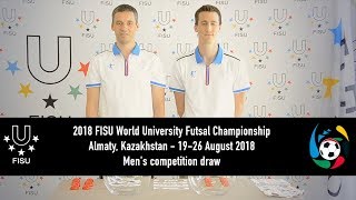 Team draw results are in for the WUC Futsal 2018  FISU World University Championship 2018 [upl. by Egin]