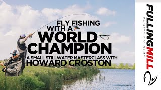 Fly Fishing with a World Champion Howard Croston on Small Stillwater Fishing [upl. by Dunseath]