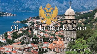 National Anthem Montenegro  Oj svijetla majska zoro [upl. by Aniroc]