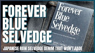 Forever Blue Selvedge Denim That Wont Fade [upl. by Laurent]