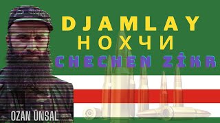 Ozan Ünsal amp Chechen Song DJAMLAY Нохчи ▶️ La İlahe İllallah [upl. by Oriole72]