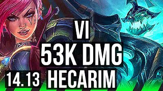 VI vs HECARIM JGL  7k comeback Quadra 53k DMG 1000 games Dominating  NA Diamond  1413 [upl. by Naeloj]