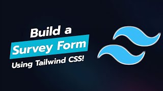 Build a Stylish Survey Form with Tailwind CSS 🎨📋 [upl. by Cantu]