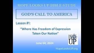 HOPE LOOKS UP BIBLE STUDY 1 GODS CALL TO AMERICA June 04 2024 [upl. by Farnham898]