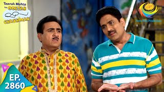 Taarak Mehta Ka Ooltah Chashmah  Episode 2860  Full Episode [upl. by Nybor]