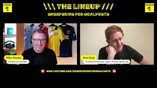 SHEEPSKINS FOR GOALPOSTS  The Lineup  S1 EP1 [upl. by Mmada]