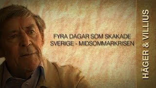 Fyra dagar som skakade Sverige  Midsommarkrisen [upl. by Eanehs]