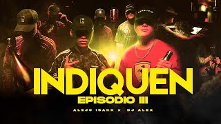 INDIQUEN  DJ ALEX ALEJO ISAKK  E3 Video Oficial [upl. by Platt]