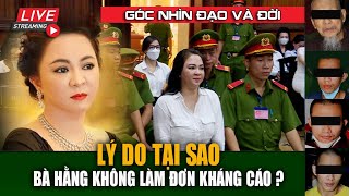 Tin Nóng Bất Ngờ Phát Hiện Lý Do Tại Sao Bà Hằng Không Kháng Cáo [upl. by Aniat996]