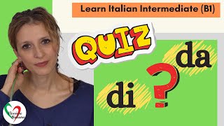 9 Learn Italian Intermediate B1 Quiz di o da [upl. by Ilka]