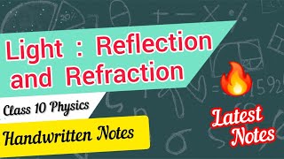 Light Reflection and Refraction Class 10 Physics Chapter1 Handwritten Notes  Class 10 Physics [upl. by Naujak323]