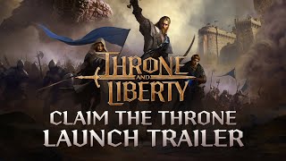 THRONE AND LIBERTY Claim the Throne  Launch Trailer [upl. by Duane]