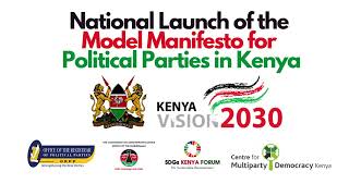 National Launch of the Model Manifesto for Political Parties in Kenya [upl. by Eeleimaj]