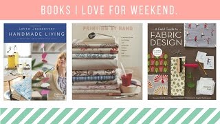 5 DIY books I love and want to share Lotta Jansdotter Kim Kight Lena Corwin [upl. by Ramor249]