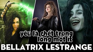 BELLATRIX LESTRANGE  Tử Thần Thực Tử Si Tình Và Trung Thành Nhất  Khám Phá Harry Potter [upl. by Odranoel115]