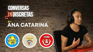 Conversas Indiscretas 11 Ana Catarina [upl. by Barrett764]