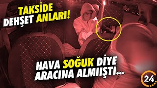 İzmirde Takside Dehşet Anları Hava Soğuk Diye Aracına Aldı Silahla Vuruldu İşte O Anlar [upl. by Sobel]