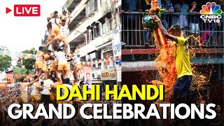 Dahi Handi LIVE Dahi Handi Celebrations In Mumbai  Janmashtami 2024  Dahi Handi Mumbai  N18L [upl. by Bertrand]