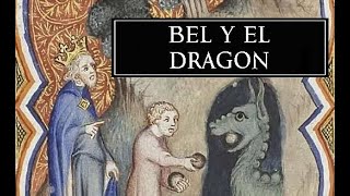 Bel y el Dragon  Libros Deuterocanónicos [upl. by Nojad559]