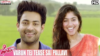 Fidaa Movie Scenes  Varun Tej Tease Sai Pallavi  Varun Tej  Sai Pallavi  Sekhar Kammula [upl. by Clercq]