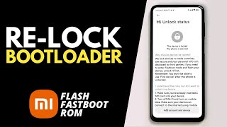 How to Re Lock Bootloader Xiaomi  Flash Fastboot ROM with Mi Flash Tool [upl. by Anialed]