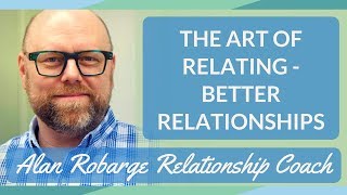 Art of Relating How to Create Healthy Relationships [upl. by Dammahom]