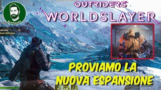 Outriders Worldslayer  Gameplay ITA  ARRIVA UNA NUOVA ESPANSIONE [upl. by Noeled505]