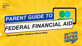 February 2024  Parent Guide to Federal Financial Aid [upl. by Eioj571]