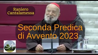 Raniero Cantalamessa Seconda Predica di Avvento 2023 [upl. by Marianna746]