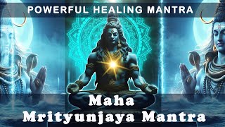 Maha Mrityunjaya Mantra  Powerful Healing Mantra for Protection amp Wellness [upl. by Jo]