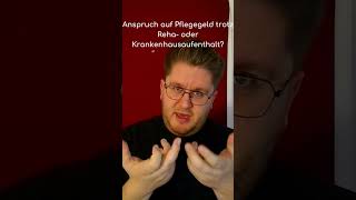 ❤️ Anspruch auf Pflegegeld trotz Reha oder Krankenhausaufenthalt [upl. by Leahsim414]