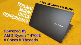 ASUS VIVOBOOK S14 M433IA With AMD Ryzen 7 4700u Terlalu Murah Untuk Kemampuannya [upl. by Allenrad]