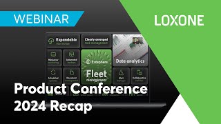 Loxone Webinar  Product Conference 2024 Recap [upl. by Nylyak]